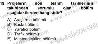 Reklamda Yaratıcılık ve Yazarlık Dersi 2012 - 2013 Yılı (Final) Dönem Sonu Sınav Soruları 19. Soru