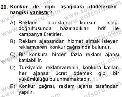 Reklamda Yaratıcılık ve Yazarlık Dersi 2013 - 2014 Yılı (Final) Dönem Sonu Sınav Soruları 20. Soru