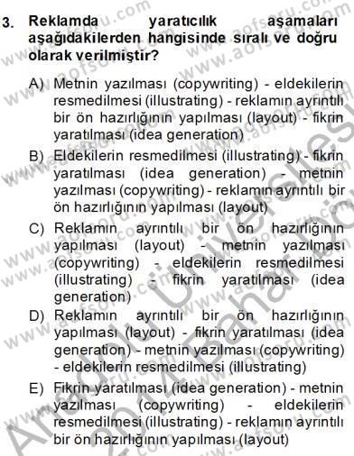 Reklamda Yaratıcılık ve Yazarlık Dersi 2013 - 2014 Yılı (Final) Dönem Sonu Sınav Soruları 3. Soru