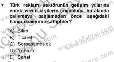 Reklamda Yaratıcılık ve Yazarlık Dersi 2013 - 2014 Yılı (Final) Dönem Sonu Sınav Soruları 7. Soru