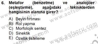 Reklamda Yaratıcılık ve Yazarlık Dersi 2013 - 2014 Yılı Tek Ders Sınav Soruları 6. Soru