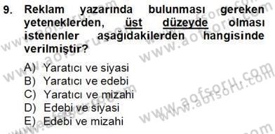Reklamda Yaratıcılık ve Yazarlık Dersi 2013 - 2014 Yılı Tek Ders Sınav Soruları 9. Soru