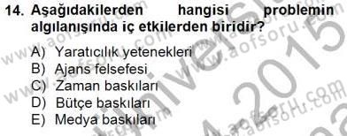 Reklamda Yaratıcılık ve Yazarlık Dersi 2014 - 2015 Yılı (Vize) Ara Sınav Soruları 14. Soru