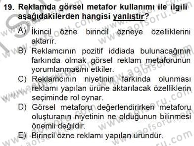 Reklamda Yaratıcılık ve Yazarlık Dersi 2014 - 2015 Yılı (Vize) Ara Sınav Soruları 19. Soru