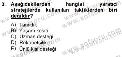 Reklamda Yaratıcılık ve Yazarlık Dersi 2014 - 2015 Yılı (Final) Dönem Sonu Sınav Soruları 3. Soru