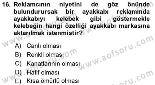 Reklamda Yaratıcılık ve Yazarlık Dersi 2015 - 2016 Yılı (Vize) Ara Sınav Soruları 16. Soru