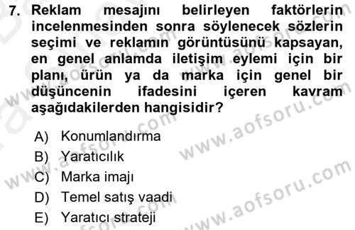 Reklamda Yaratıcılık ve Yazarlık Dersi 2015 - 2016 Yılı (Vize) Ara Sınav Soruları 7. Soru