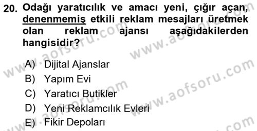 Reklamda Yaratıcılık ve Yazarlık Dersi 2015 - 2016 Yılı (Final) Dönem Sonu Sınav Soruları 20. Soru