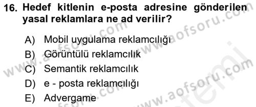 Reklamda Yaratıcılık ve Yazarlık Dersi 2015 - 2016 Yılı Tek Ders Sınav Soruları 16. Soru