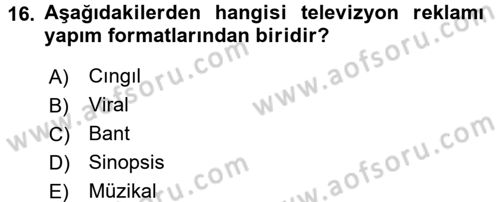 Reklamda Yaratıcılık ve Yazarlık Dersi 2016 - 2017 Yılı 3 Ders Sınav Soruları 16. Soru
