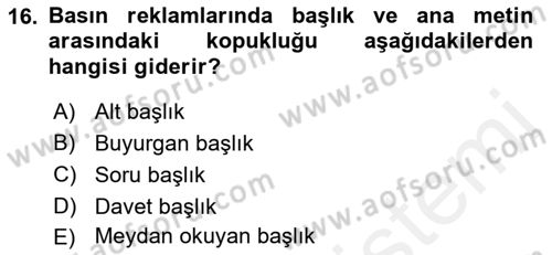 Reklamda Yaratıcılık ve Yazarlık Dersi 2017 - 2018 Yılı 3 Ders Sınav Soruları 16. Soru