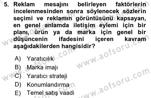 Reklamda Yaratıcılık ve Yazarlık Dersi 2017 - 2018 Yılı 3 Ders Sınav Soruları 5. Soru
