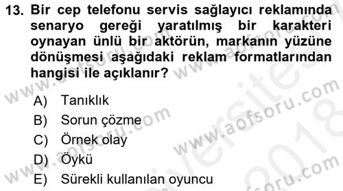 Reklamda Yaratıcılık ve Yazarlık Dersi 2017 - 2018 Yılı (Final) Dönem Sonu Sınav Soruları 13. Soru