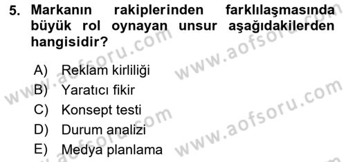 Reklamda Yaratıcılık ve Yazarlık Dersi 2018 - 2019 Yılı 3 Ders Sınavı 5. Soru