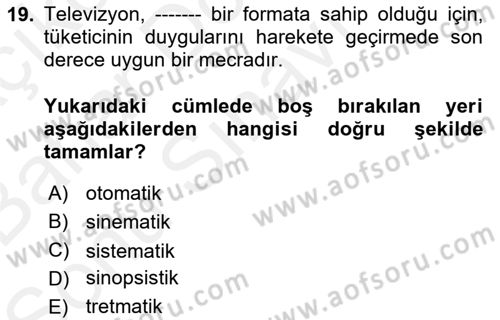 Reklamda Yaratıcılık ve Yazarlık Dersi 2018 - 2019 Yılı (Final) Dönem Sonu Sınav Soruları 19. Soru