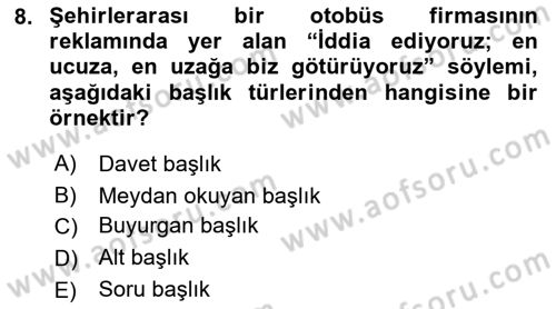 Reklamda Yaratıcılık ve Yazarlık Dersi 2018 - 2019 Yılı (Final) Dönem Sonu Sınav Soruları 8. Soru