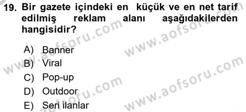 Reklamda Yaratıcılık ve Yazarlık Dersi 2018 - 2019 Yılı Yaz Okulu Sınav Soruları 19. Soru