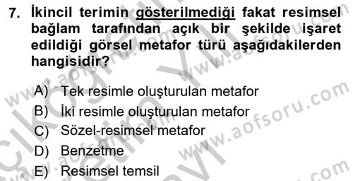 Reklamda Yaratıcılık ve Yazarlık Dersi 2018 - 2019 Yılı Yaz Okulu Sınav Soruları 7. Soru