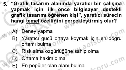 Reklamda Yaratıcılık ve Yazarlık Dersi 2021 - 2022 Yılı (Vize) Ara Sınav Soruları 5. Soru