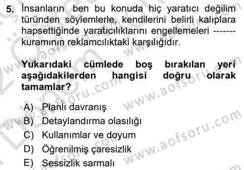 Reklamda Yaratıcılık ve Yazarlık Dersi 2021 - 2022 Yılı (Final) Dönem Sonu Sınav Soruları 5. Soru