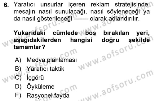 Reklamda Yaratıcılık ve Yazarlık Dersi 2021 - 2022 Yılı (Final) Dönem Sonu Sınav Soruları 6. Soru