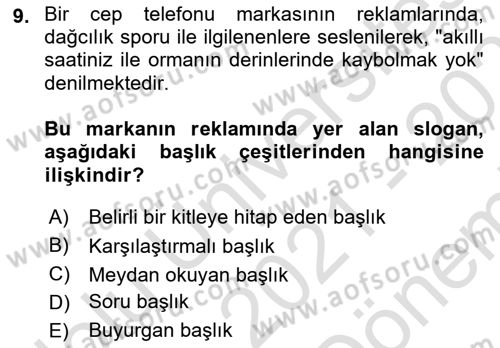 Reklamda Yaratıcılık ve Yazarlık Dersi 2021 - 2022 Yılı (Final) Dönem Sonu Sınav Soruları 9. Soru