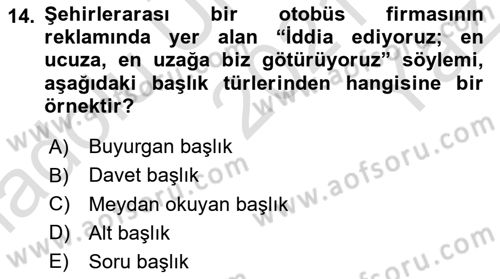 Reklamda Yaratıcılık ve Yazarlık Dersi 2021 - 2022 Yılı Yaz Okulu Sınav Soruları 14. Soru