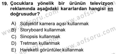 Reklamda Yaratıcılık ve Yazarlık Dersi 2021 - 2022 Yılı Yaz Okulu Sınav Soruları 19. Soru