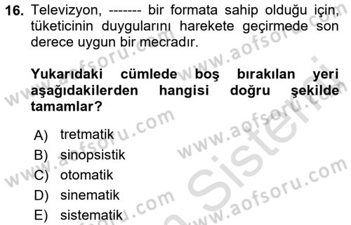 Reklamda Yaratıcılık ve Yazarlık Dersi 2022 - 2023 Yılı Yaz Okulu Sınav Soruları 16. Soru