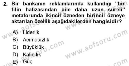 Reklamda Yaratıcılık ve Yazarlık Dersi 2022 - 2023 Yılı Yaz Okulu Sınav Soruları 2. Soru