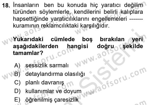 Reklamda Yaratıcılık ve Yazarlık Dersi 2023 - 2024 Yılı (Vize) Ara Sınav Soruları 18. Soru