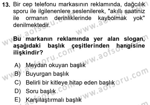 Reklamda Yaratıcılık ve Yazarlık Dersi 2023 - 2024 Yılı (Final) Dönem Sonu Sınav Soruları 13. Soru