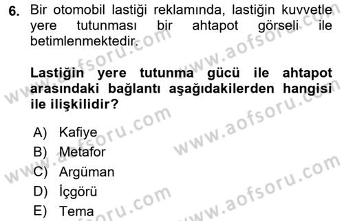 Reklamda Yaratıcılık ve Yazarlık Dersi 2023 - 2024 Yılı Yaz Okulu Sınav Soruları 6. Soru