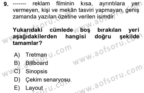 Reklamda Yaratıcılık ve Yazarlık Dersi 2023 - 2024 Yılı Yaz Okulu Sınav Soruları 9. Soru