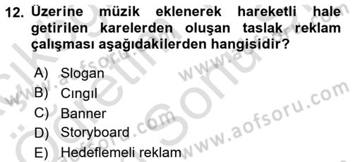 Reklamda Yaratıcılık ve Yazarlık Dersi 2024 - 2025 Yılı (Final) Dönem Sonu Sınav Soruları 12. Soru