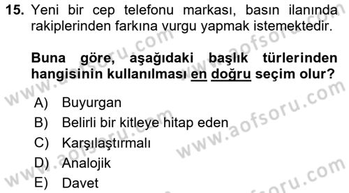 Reklamda Yaratıcılık ve Yazarlık Dersi 2024 - 2025 Yılı Yaz Okulu Sınav Soruları 15. Soru