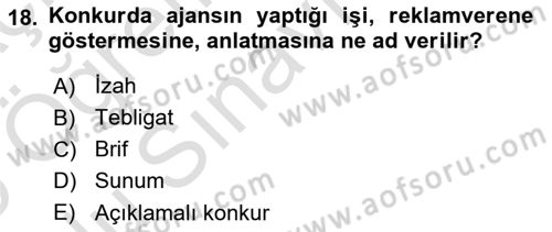Reklamda Yaratıcılık ve Yazarlık Dersi 2024 - 2025 Yılı Yaz Okulu Sınav Soruları 18. Soru