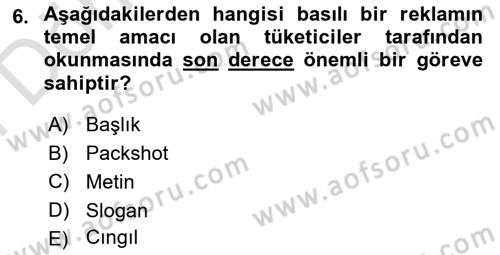 Reklamda Yaratıcılık ve Yazarlık Dersi 2025 - 2026 Yılı (Final) Dönem Sonu Sınav Soruları 6. Soru