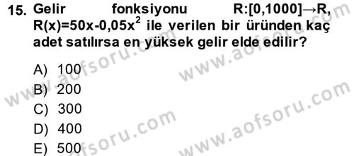 Genel Matematik Dersi 2013 - 2014 Yılı (Final) Dönem Sonu Sınav Soruları 15. Soru