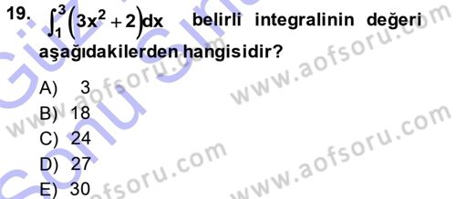 Genel Matematik Dersi 2013 - 2014 Yılı (Final) Dönem Sonu Sınav Soruları 19. Soru