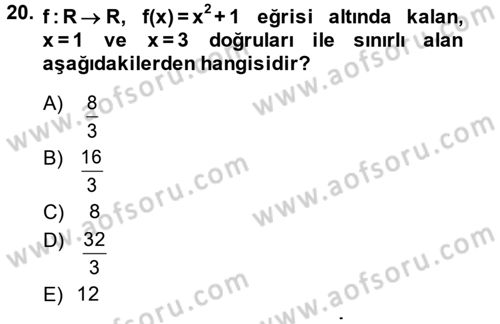 Genel Matematik Dersi 2013 - 2014 Yılı (Final) Dönem Sonu Sınav Soruları 20. Soru