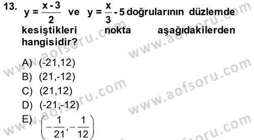 Genel Matematik Dersi 2014 - 2015 Yılı (Vize) Ara Sınav Soruları 13. Soru