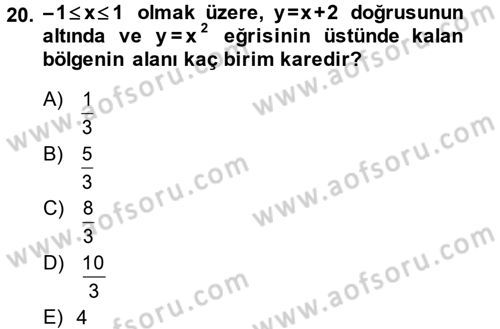 Genel Matematik Dersi 2014 - 2015 Yılı (Final) Dönem Sonu Sınav Soruları 20. Soru