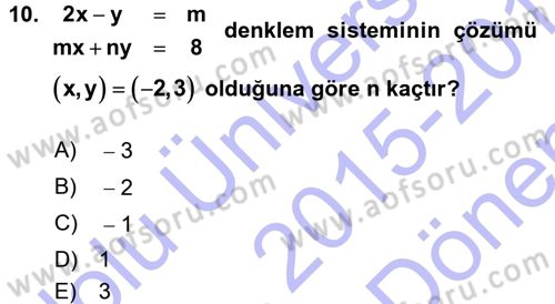 Genel Matematik Dersi 2015 - 2016 Yılı (Final) Dönem Sonu Sınav Soruları 10. Soru