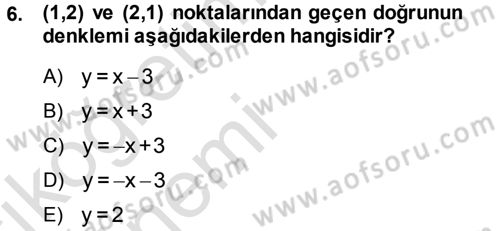 Matematik 1 Dersi 2013 - 2014 Yılı Tek Ders Sınav Soruları 6. Soru