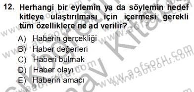 Haberciliğin Temel Kavramları Dersi Ara Sınavı Deneme Sınav Soruları 12. Soru