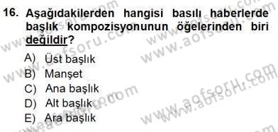 Haberciliğin Temel Kavramları Dersi Ara Sınavı Deneme Sınav Soruları 16. Soru