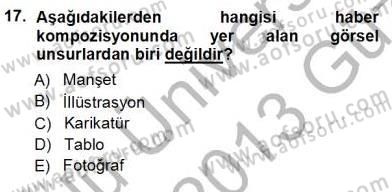 Haberciliğin Temel Kavramları Dersi Ara Sınavı Deneme Sınav Soruları 17. Soru