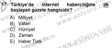 Haberciliğin Temel Kavramları Dersi 2012 - 2013 Yılı (Final) Dönem Sonu Sınav Soruları 17. Soru
