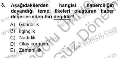 Haberciliğin Temel Kavramları Dersi 2012 - 2013 Yılı (Final) Dönem Sonu Sınav Soruları 3. Soru